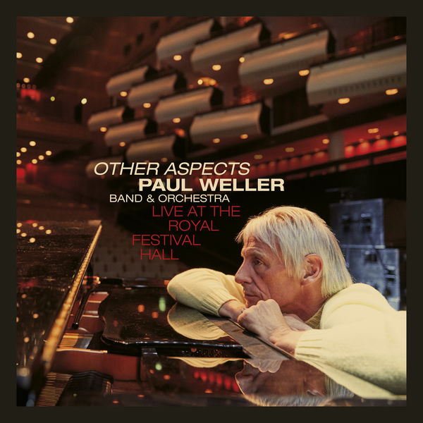 Paul Weller - Other Aspects, Live at the Royal Festival Hall (2019) [Official Digital Download 24bit/44,1kHz]