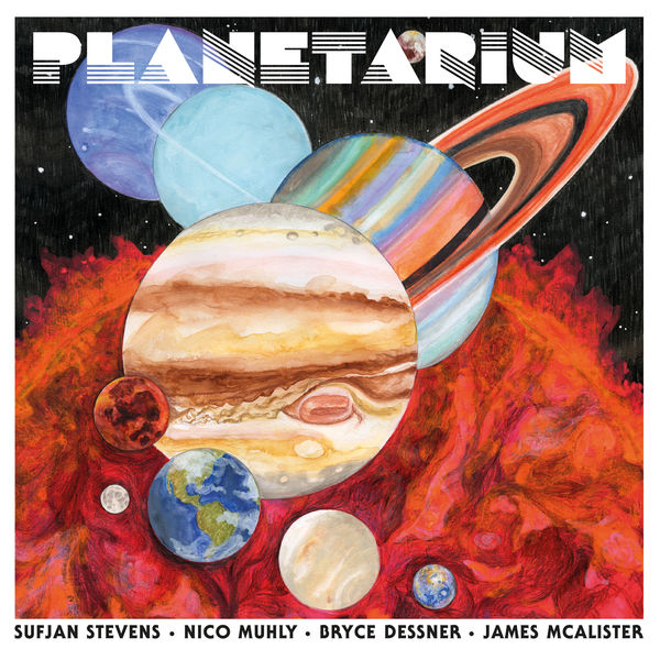Sufjan Stevens, Bryce Dessner, Nico Muhly, James McAlister – Planetarium (2017) [Official Digital Download 24bit/44,1kHz]