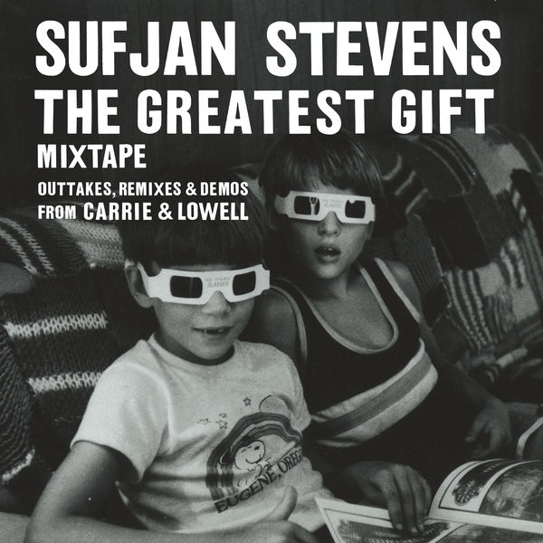 Sufjan Stevens - The Greatest Gift - Mixtape - Outtakes, Remixes & Demos From Carrie & Lowell (2017) [FLAC 24bit/44,1kHz]