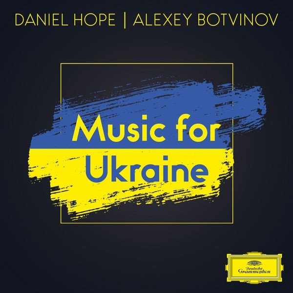 Daniel Hope - Music for Ukraine (2022) 24bit FLAC Download