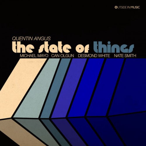 Quentin Angus – The State Of Things (2022) [FLAC 24bit, 96 kHz]