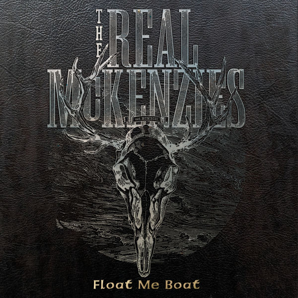 The Real McKenzies – Float Me Boat (Greatest Hits) (2022) [Official Digital Download 24bit/44,1kHz]