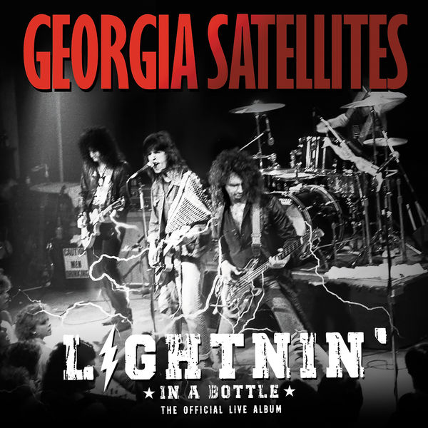 The Georgia Satellites – Lightnin’ in a Bottle: The Official Live Album (2022) [Official Digital Download 24bit/44,1kHz]