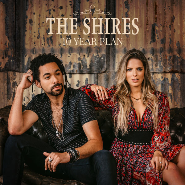 The Shires – 10 Year Plan (2022) [Official Digital Download 24bit/44,1kHz]