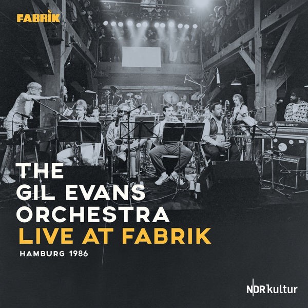 The Gil Evans Orchestra - Live at Fabrik Hamburg 1986 (2022) 24bit FLAC Download