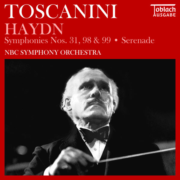 Arturo Toscanini - Haydn: Symphonies Nos, 31, 98 & 99 Serenade (2022) [FLAC 24bit/44,1kHz]