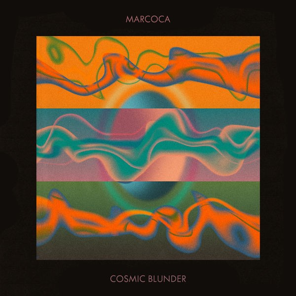 Marcoca - Cosmic Blunder (2022) 24bit FLAC Download