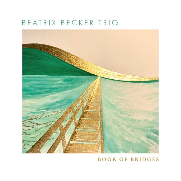Beatrix Becker with Rebecca Carrington & Nikos Tsiachris – Book of Bridges (2022) [FLAC 24bit/48kHz]