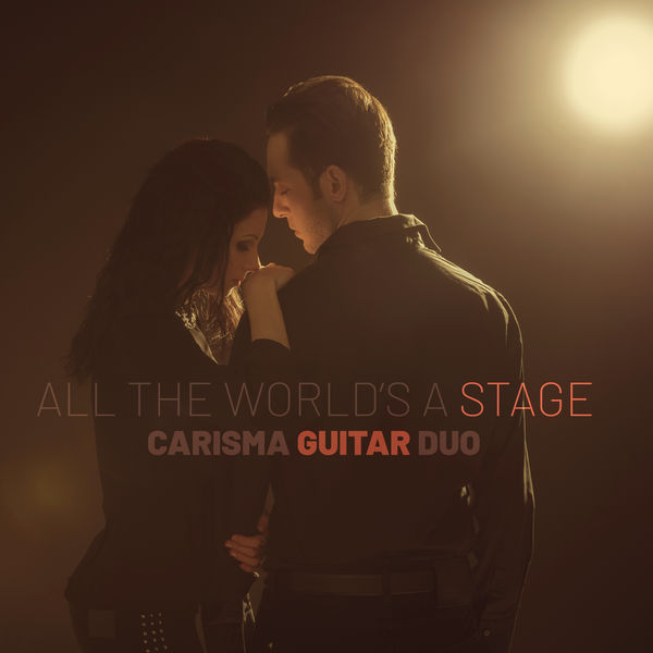 CARisMA Guitar Duo – All The World’s A Stage (2022) [FLAC 24bit/96kHz]