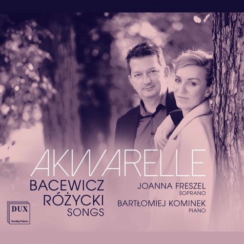 Bartłomiej Kominek, Joanna Freszel – Akwarelle (2022) [FLAC 24bit, 96 kHz]