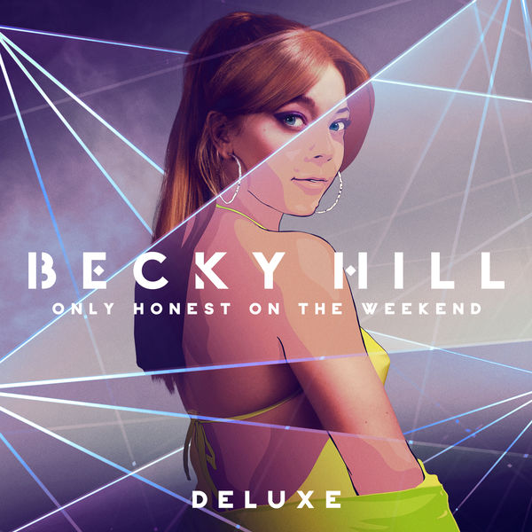 Becky Hill – Only Honest On The Weekend (Deluxe) (2022) [FLAC 24bit/44,1kHz]
