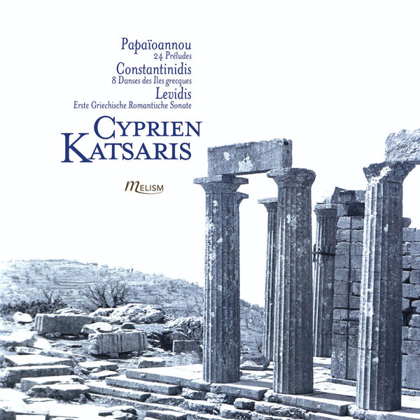 Cyprien Katsaris - Papaïoannou: 24 Préludes pour piano - Constantinidis: 8 Danses des îles grecques - Levidis: Erste griechische romantische Sonate (2022) [FLAC 24bit/44,1kHz]