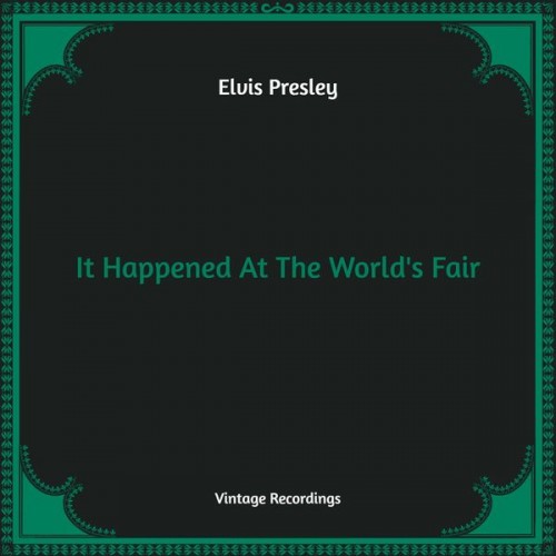 Elvis Presley – It Happened At The World’s Fair (2022) [FLAC 24bit, 48 kHz]