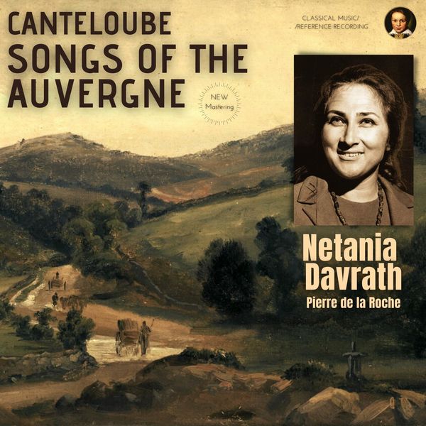 Netania Davrath – Canteloube: Complete Songs of the Auvergne (2022) [Official Digital Download 24bit/44,1kHz]