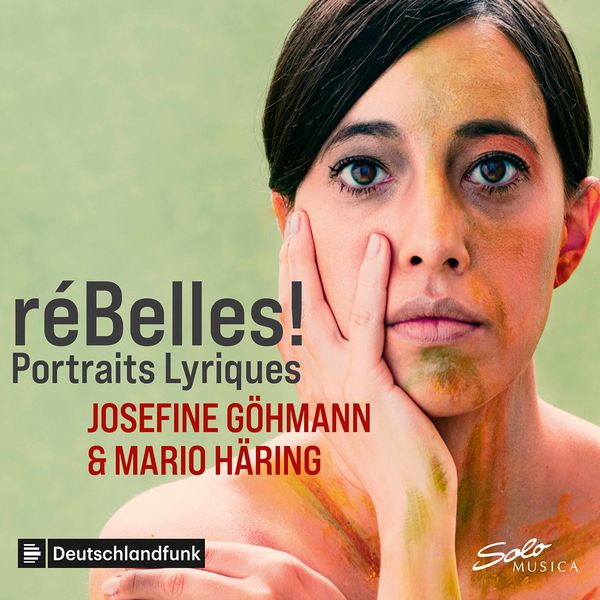 Josefine Göhmann, Mario Häring – Rébelles!: Portraits lyriques (2022) [FLAC 24bit/48kHz]