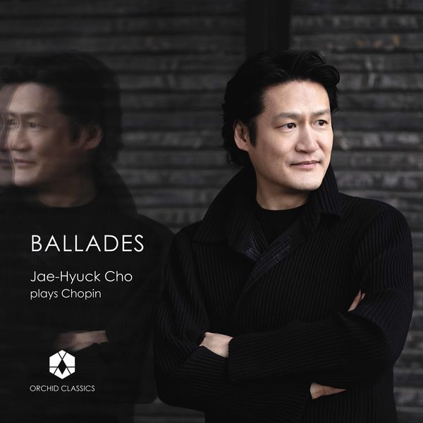 Jae-Hyuck Cho – Chopin: Ballades (2022) [Official Digital Download 24bit/96kHz]