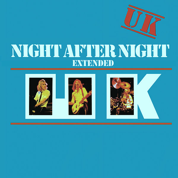 UK – Night After Night Extended (Live) (1979/2022) [Official Digital Download 24bit/96kHz]