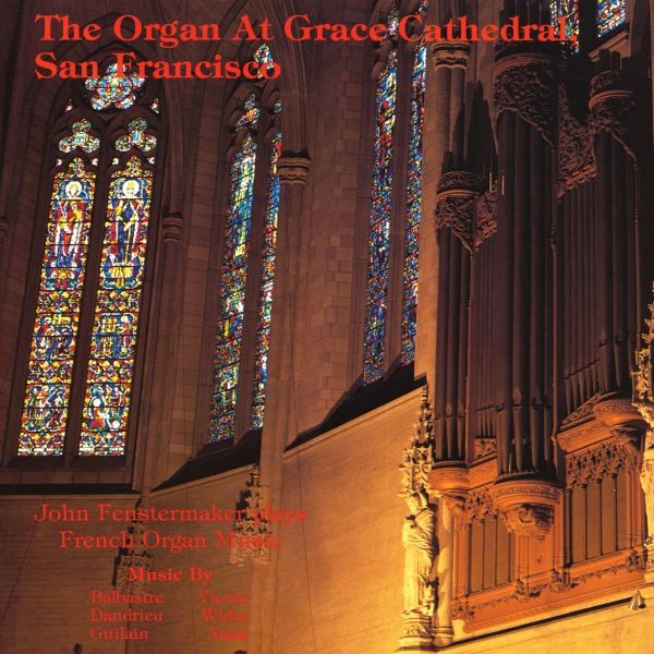 John Fenstermaker plays French Organ Music (2014) [DSF DSD64/2.82MHz + FLAC 24bit/96kHz]