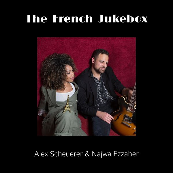 Alex Scheuerer & Najwa Ezzaher – The French Jukebox (2022) [FLAC 24bit/44,1kHz]