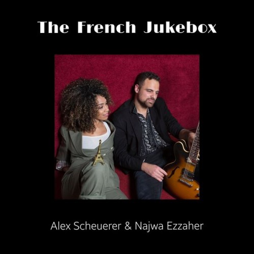 Alex Scheuerer, Najwa Ezzaher - The French Jukebox (2022) Download