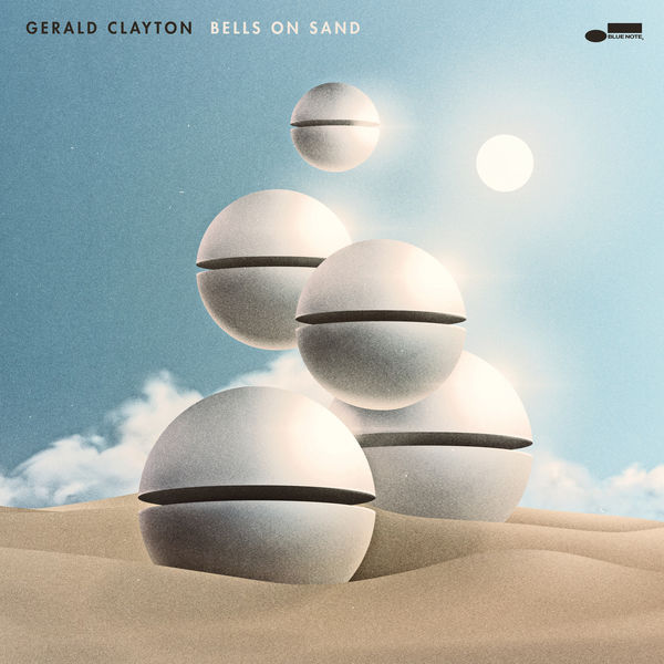 Gerald Clayton – Bells On Sand (2022) [Official Digital Download 24bit/96kHz]
