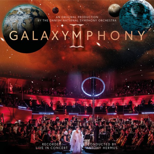 Danish National Symphony Orchestra – Galaxymphony II: Galaxymphony Strikes Back (2022) [FLAC 24bit, 48 kHz]