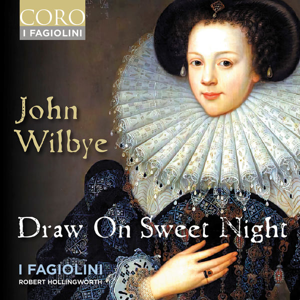 I Fagiolini – John Wilbye: Draw On Sweet Night (2022) [Official Digital Download 24bit/48kHz]