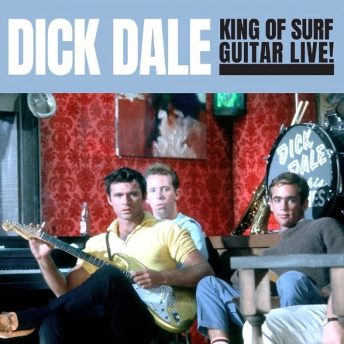 Dick Dale – King Of Surf Guitar Live! (2022) [FLAC 24bit, 44,1 kHz]