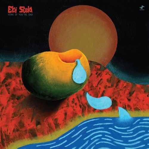 Ebi Soda – Honk If You’re Sad (2022) [FLAC]