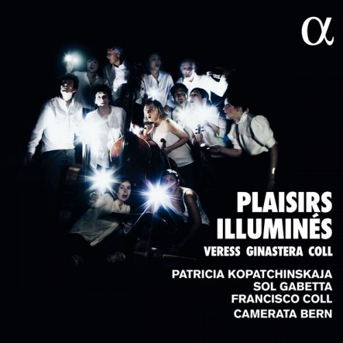 Patricia Kopatchinskaja, Sol Gabetta, Camerata Bern – Plaisirs illuminés (2021) [FLAC 24bit, 96 kHz]