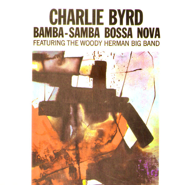 Charlie Byrd - Bamba-Samba Bossa Nova (Remastered) (1959/2019) [FLAC 24bit/96kHz]