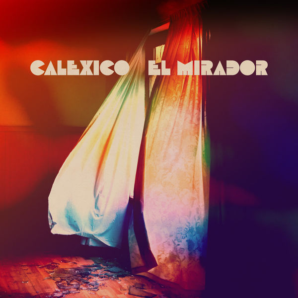 Calexico – El Mirador (2022) [Official Digital Download 24bit/48kHz]