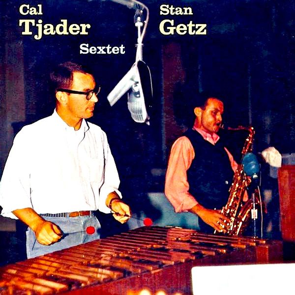 Cal Tjader - Cal Tjader-Stan Getz Sextet (1958/2019) [FLAC 24bit/44,1kHz]