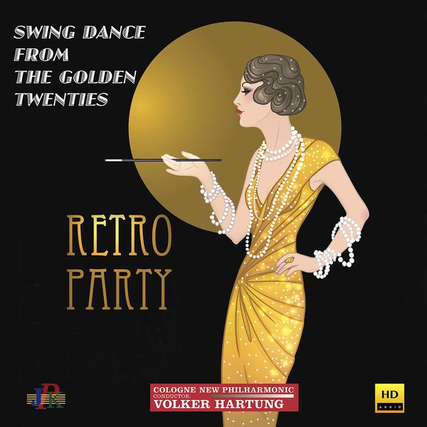 Cologne New Philharmonic Orchestra, Volker Hartung – Retro Party: Swing Dance from the Golden Twenties (2022) [Official Digital Download 24bit/48kHz]