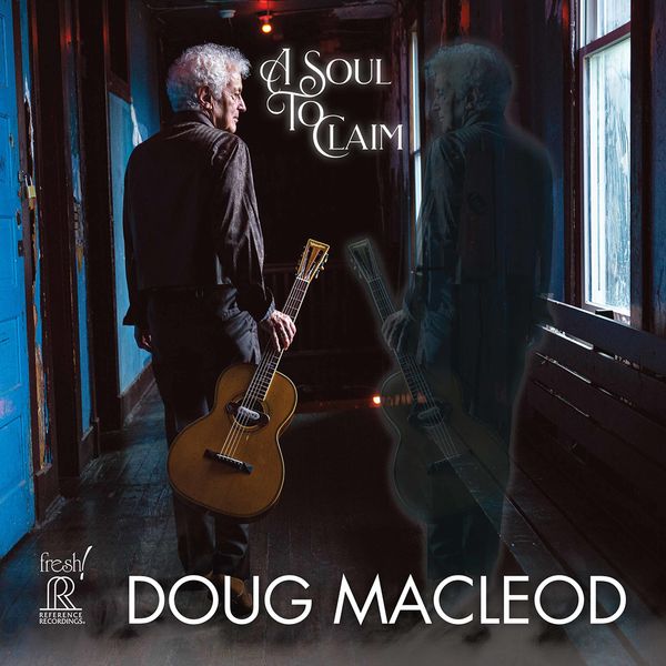 Doug MacLeod - A Soul to Claim (2022) [FLAC 24bit/44,1kHz]