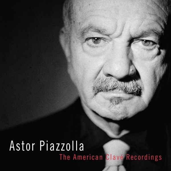 Astor Piazzolla - The American Clavé Recordings (2022) 24bit FLAC Download