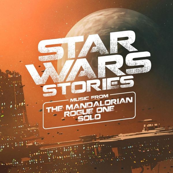 Ondrej Vrabec - Star Wars Stories - Music from The Mandalorian, Rogue One and Solo (2022) 24bit FLAC Download