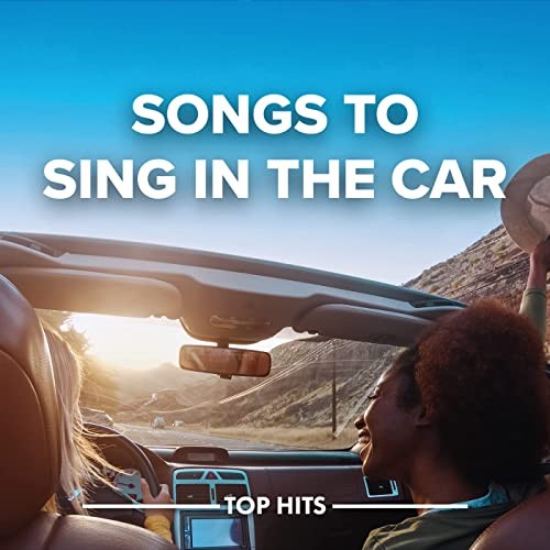 Various Artists – Songs To Sing In The Car 2022 (2022) [FLAC]