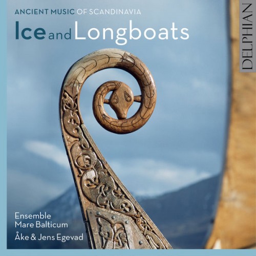 Ensemble Mare Balticum – Ice and Longboats: Ancient Music of Scandinavia (2016/2022) [FLAC 24bit, 48 kHz]