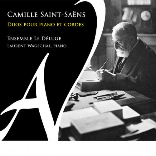 Ensemble Le Déluge, Laurent Wagschal – Camille Saint-Saëns: Duos pour piano et cordes (2021) [FLAC 24bit, 88,2 kHz]