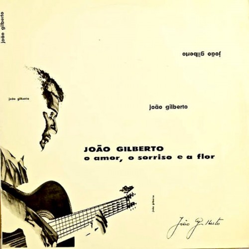João Gilberto – O Amor, O Sorriso E A Flor (1960/2018) [FLAC 24bit, 44,1 kHz]