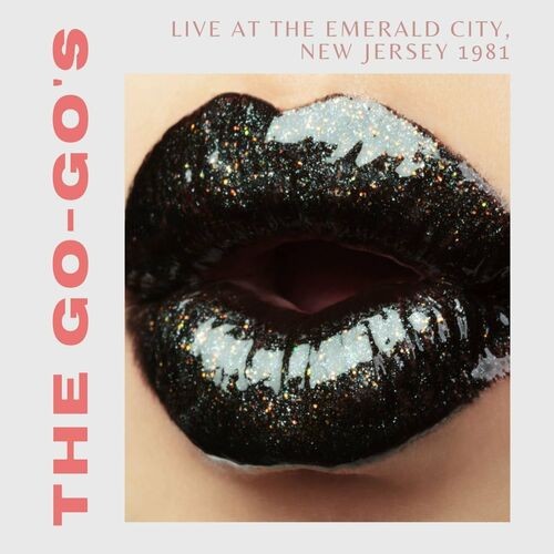 The-Go-Gos---The-Go-Gos-Live-At-The-Emerald-City-New-Jersey-1981.jpg