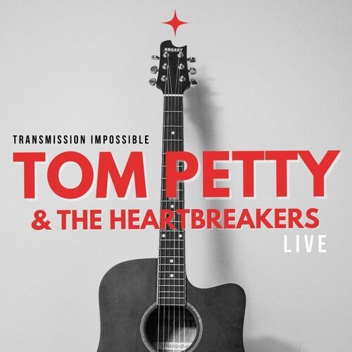 Tom-Petty-And-The-Heartbreakers---Tom-Petty--The-Heartbreakers-Live_-Transmission-Impossible.jpg
