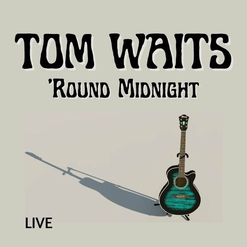 Tom-Waits---Tom-Waits-Live_-Round-Midnight.jpg
