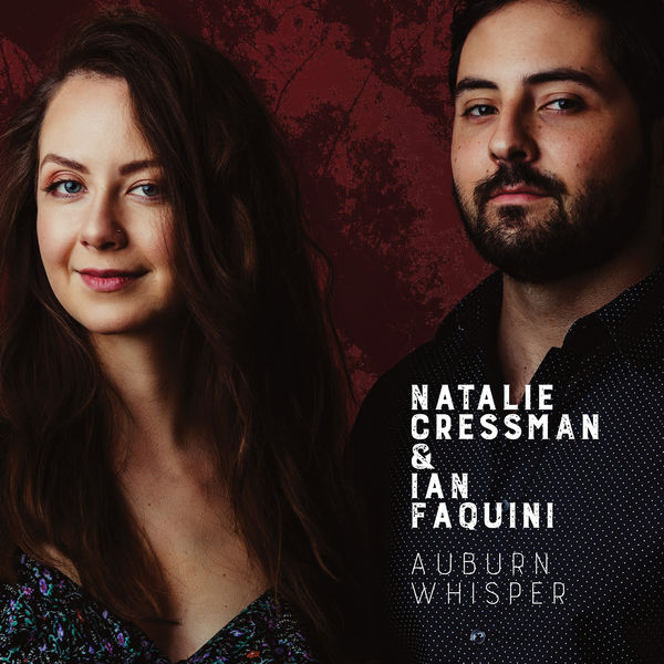 Natalie Cressman, Ian Faquini – Auburn Whisper (2022) [Official Digital Download 24bit/96kHz]