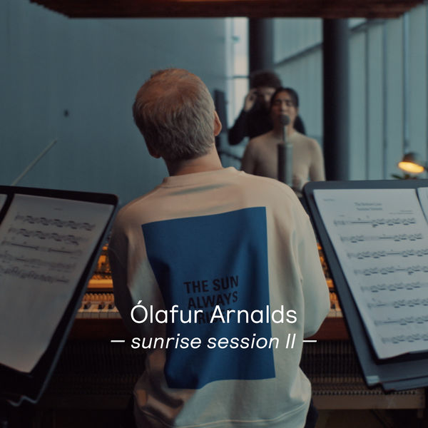 Ólafur Arnalds – Sunrise Session II (2022) [Official Digital Download 24bit/96kHz]