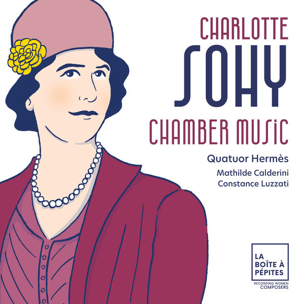 Quatuor Hermès – Charlotte Sohy: Chamber Music (2022) [Official Digital Download 24bit/96kHz]