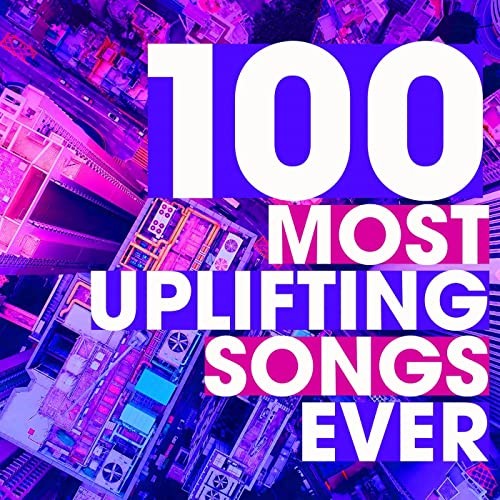 Various Artists – 100 Most Uplifting Songs Ever (2022) FLAC