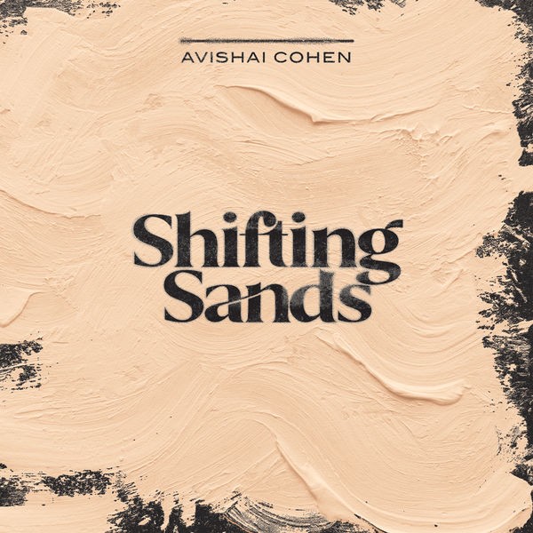 Avishai Cohen - Shifting Sands (2022) 24bit FLAC Download