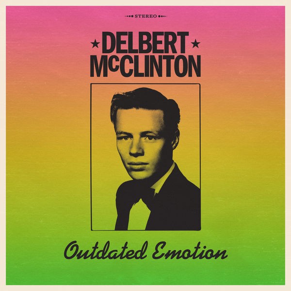 Delbert McClinton - Outdated Emotion (2022) 24bit FLAC Download